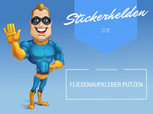 Fliesenaufkleber putzen
